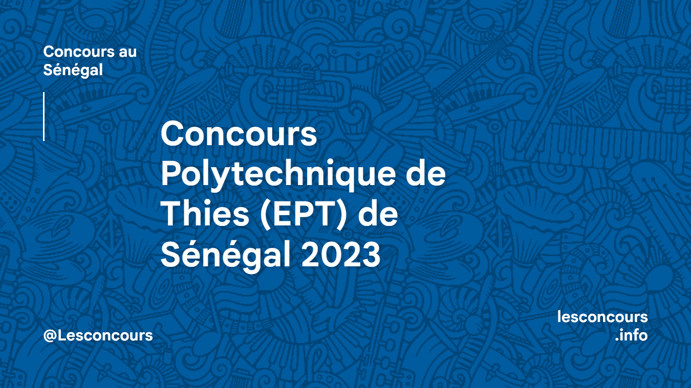 Concours Polytechnique de Thies (EPT) de Sénégal 2023