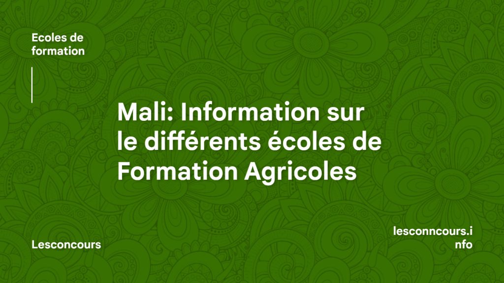 Mali Information sur le différents écoles de Formation Agricoles