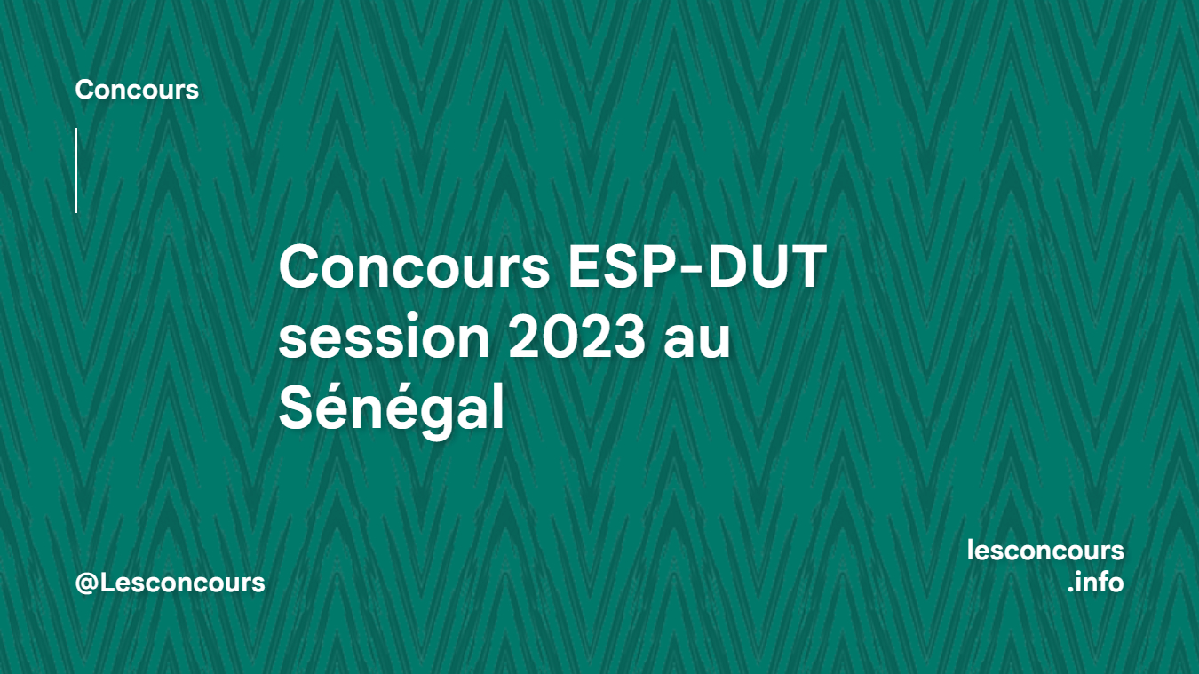 Concours ESP-DUT session 2023 au Sénégal