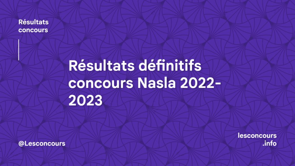 Résultats définitifs concours Nasla 2022-2023