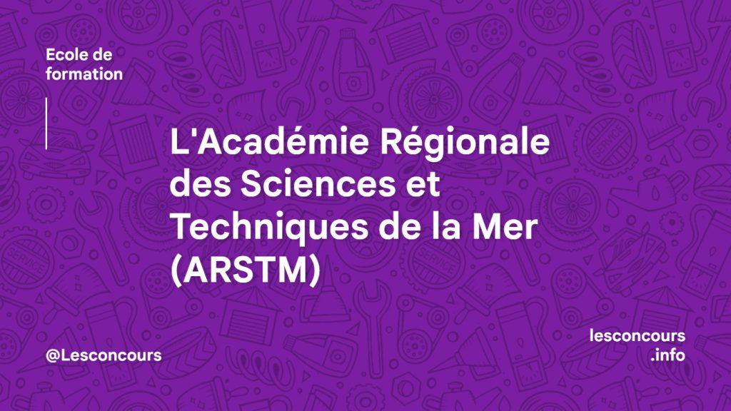 L'Académie Régionale des Sciences et Techniques de la Mer (ARSTM)